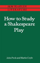 How to Study a Shakespeare Play