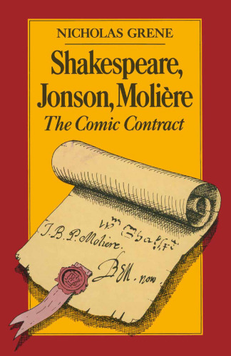 Shakespeare, Jonson, Molière: The Comic Contract