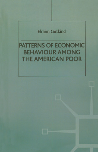 Patterns of Economic Behaviour Among the American Poor