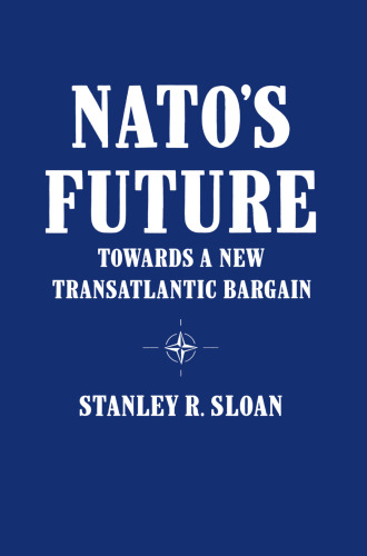 NATO’s Future: Towards a New Transatlantic Bargain