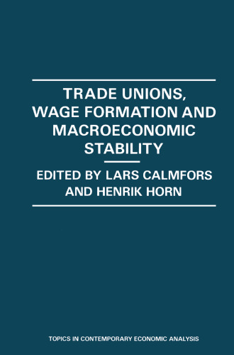 Trade Unions, Wage Formation and Macroeconomic Stability