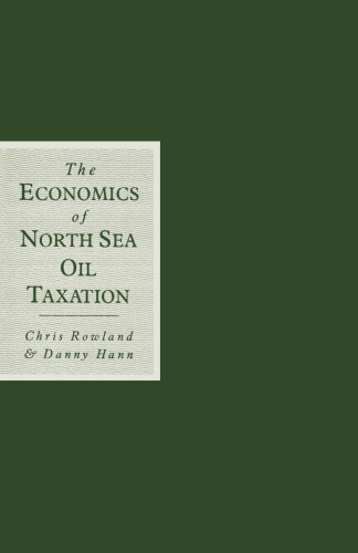 The Economics of North Sea Oil Taxation