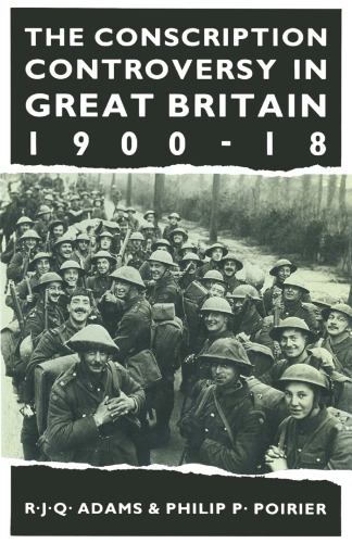 The Conscription Controversy in Great Britain, 1900–18