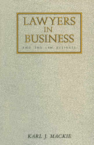 Lawyers in Business: And The Law Business