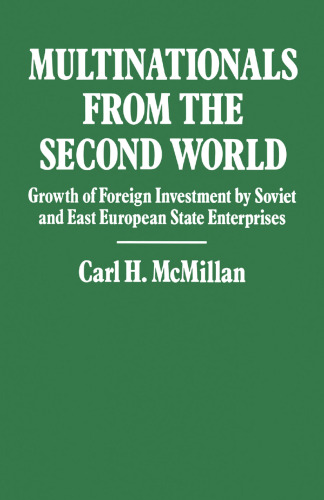 Multinationals from the Second World: Growth of Foreign Investment by Soviet and East European Enterprises