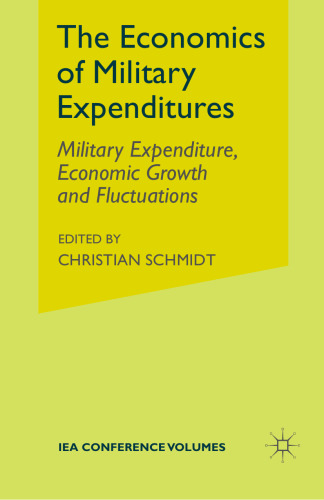 The Economics of Military Expenditures: Military Expenditure, Economic Growth and Fluctuations