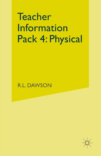 Teacher Information Pack 4: Physical