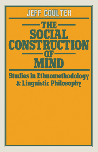 The Social Construction of Mind: Studies in Ethnomethodology and Linguistic Philosophy