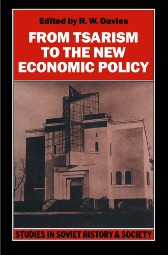 From Tsarism to the New Economic Policy: Continuity and Change in the Economy of the USSR