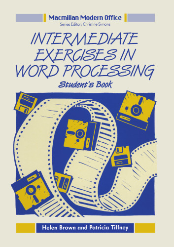 Intermediate Exercises in Word Processing: Student’s Book