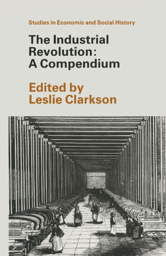 The Industrial Revolution A Compendium