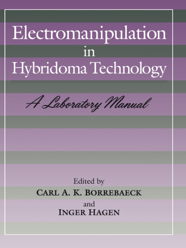 Electromanipulation in Hybridoma Technology: A Laboratory Manual