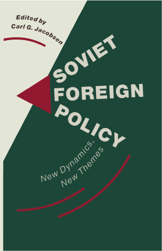 Soviet Foreign Policy: New Dynamics, New Themes