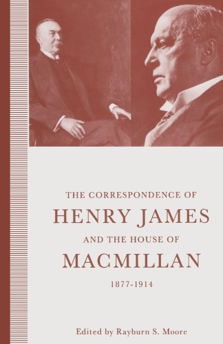 The Correspondence of Henry James and the House of Macmillan, 1877–1914: ‘All the Links in the Chain’