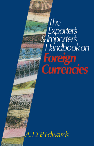 The Exporter’s & Importer’s Handbook on Foreign Currencies