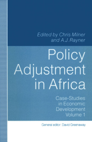 Policy Adjustment in Africa: Case-Studies in Economic Development, Volume 1