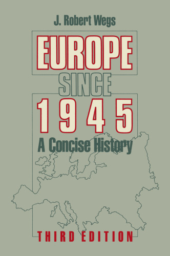 Europe Since 1945: A Concise History