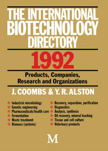 The International Biotechnology Directory 1992: Products, Companies, Research and Organizations