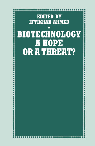 Biotechnology: A Hope or a Threat?