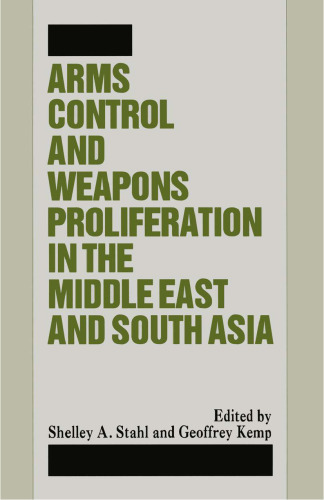 Arms Control and Weapons Proliferation in the Middle East and South Asia