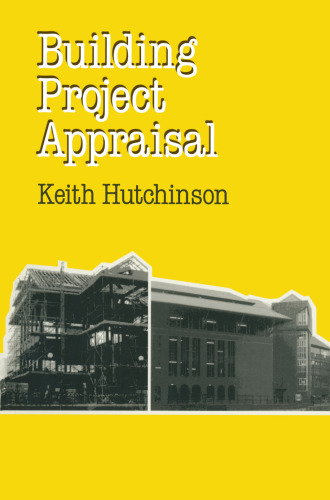 Building Project Appraisal: Analysis of value and cost