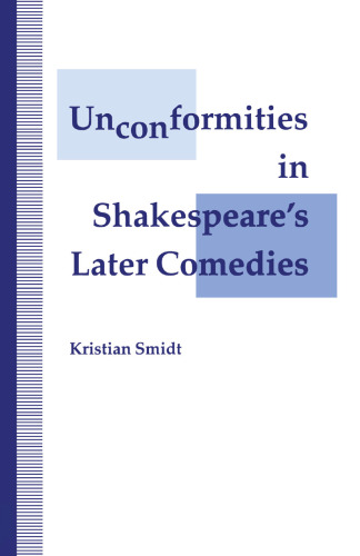 Unconformities in Shakespeare’s Later Comedies