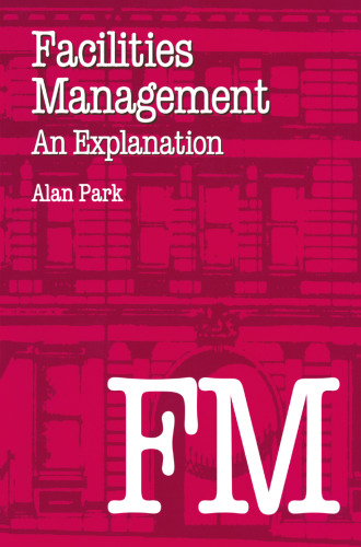 Facilities Management: An Explanation