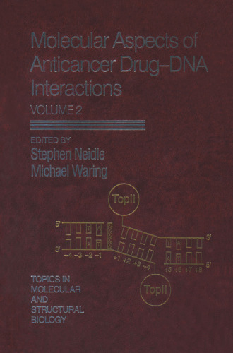 Molecular Aspects of Anticancer Drug-DNA Interactions: Volume 2