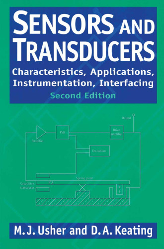 Sensors and Transducers: Characteristics, Applications, Instrumentation, Interfacing