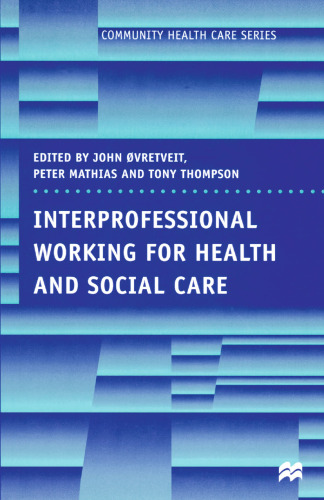 Interprofessional Working for Health and Social Care