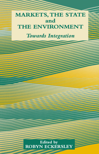 Markets, the State and the Environment: Towards Integration