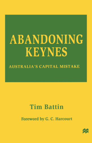 Abandoning Keynes: Australia’s Capital Mistake