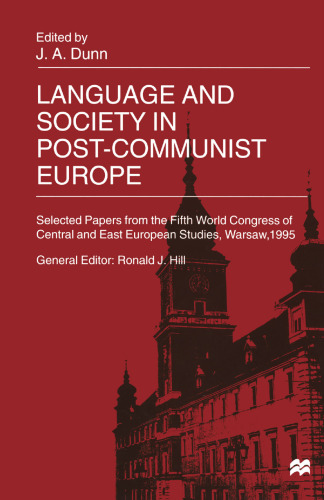 Language and Society in Post-Communist Europe: Selected Papers from the Fifth World Congress of Central and East European Studies, Warsaw, 1995