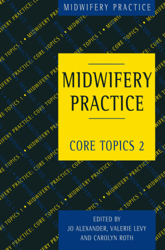 MIDWIFERY PRACTICE: Core Topics 2