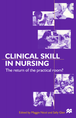 Clinical Skills in Nursing: The return of the practical room?