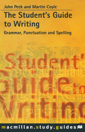 The Student’s Guide to Writing: Grammar, Punctuation and Spelling