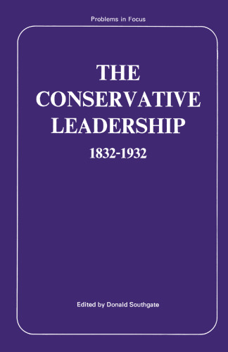 The Conservative Leadership 1832–1932