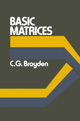 Basic Matrices: An Introduction to Matrix Theory and Practice