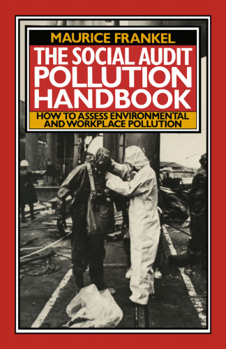 The Social Audit Pollution Handbook: How to Assess Environmental and Workplace Pollution