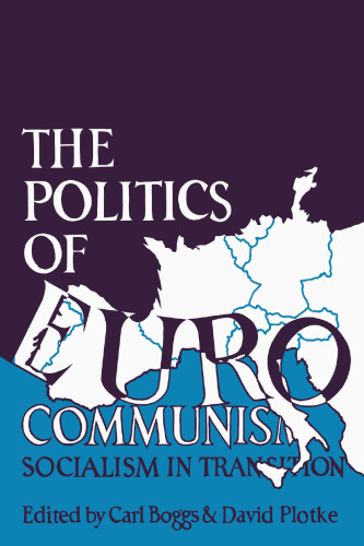 The Politics of Eurocommunism: Socialism in Transition