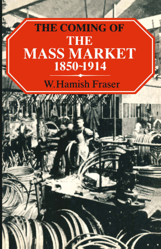 The Coming of the Mass Market, 1850–1914