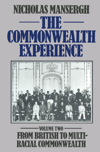 The Commonwealth Experience: Volume Two: From British to Multiracial Commonwealth