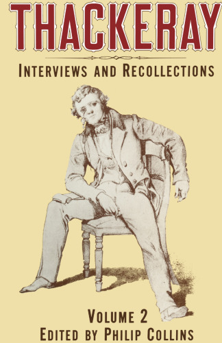 Thackeray: Volume 2: Interviews and Recollections