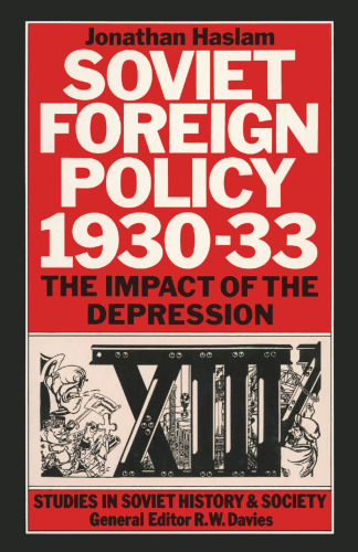 Soviet Foreign Policy 1930–33: The Impact of the Depression