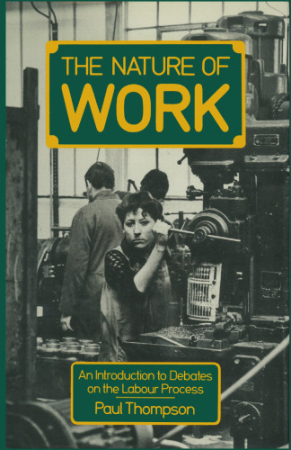 The Nature of Work: An introduction to debates on the labour process