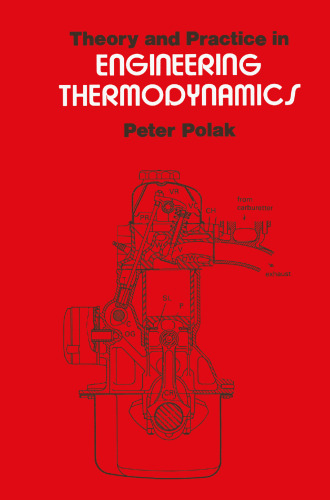 Theory and Practice in Engineering Thermodynamics