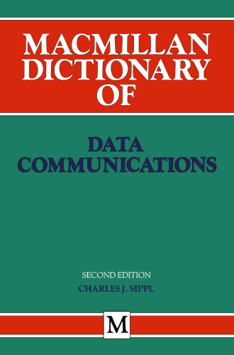 Macmillan Dictionary of Data Communications