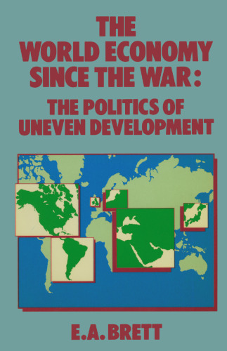 The World Economy since the War: The Politics of Uneven Development