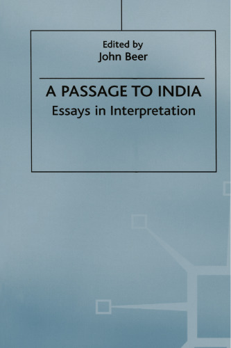 A Passage to India: Essays in Interpretation