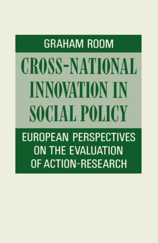 Cross-National Innovation in Social Policy: European Perspectives on the Evaluation of Action-Research